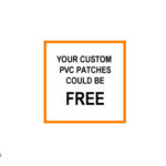 your custom pvc patches could be free